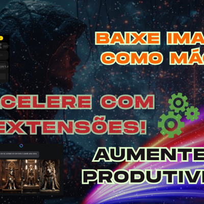 3-Extensões Poderosas para Baixar Imagens Instantaneamente-CLIQUE NA IMAGEM